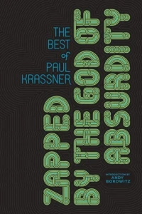 Zapped by the God of Absurdity: The Best of Paul Krassner