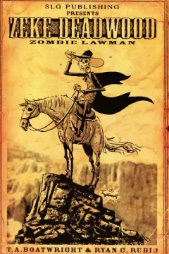 Zeke Deadwood: Zombie Lawman