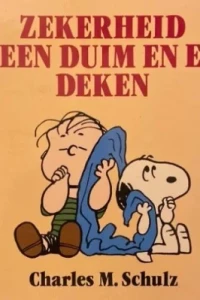 Zekerheid is een duim en een deken