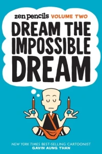 Zen Pencils: Dream the Impossible Dream