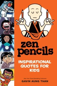 Zen Pencils: Inspirational Quotes For Kids