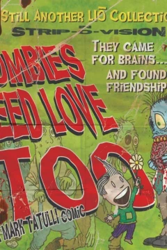 Zombies Need Love Too: And Still Another Lio Collection