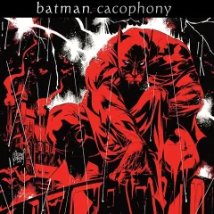 "Batman Cacophony" Cacophony
