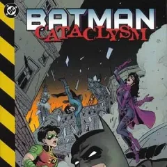 "Batman" Cataclysm