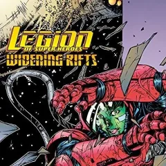 "Legion of Super-Heroes/Legionnaires" Widening Rifts