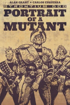 "Strontium Dog" Portrait of a Mutant