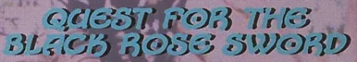 Background for "Tarot: Witch of the Black Rose" Quest for the Black Rose Sword