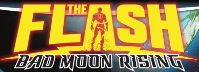 Background for "The Flash" Bad Moon Rising