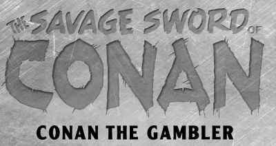 Background for "The Savage Sword of Conan" Conan the Gambler