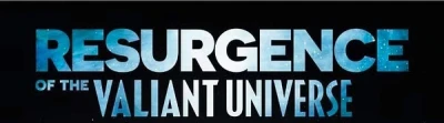 Background for "Valiant" Resurgence of the Valiant Universe