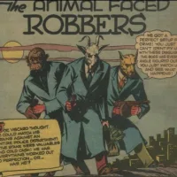 The Animal Faced Robbers