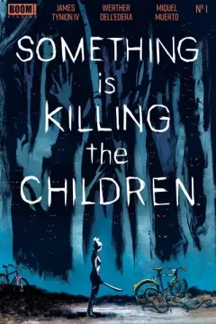 Something is Killing the Children